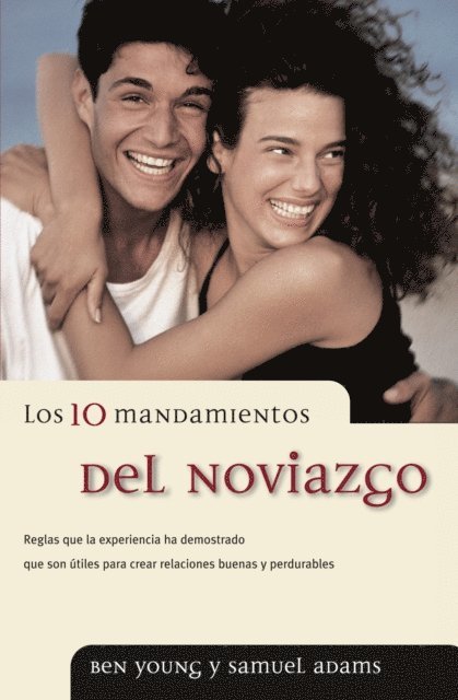 Samuel Adams, Ben Young - Los 10 mandamientos del noviazgo, E-bok