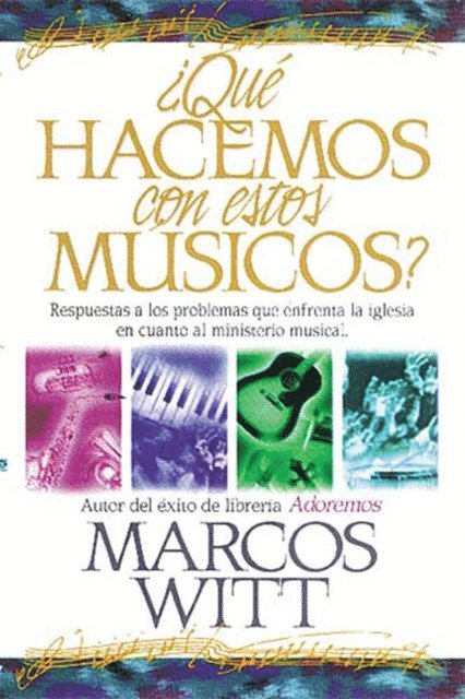 Marcos Witt - ¿Qué hacemos con estos músicos?, E-bok