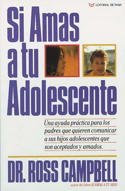 Ross Campbell - Si amas a tu adolescente, E-bok