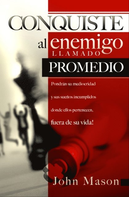 John Mason - Conquiste al enemigo llamado promedio, E-bok