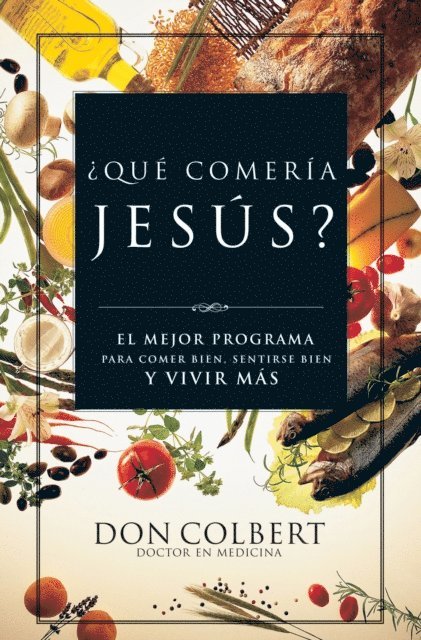 Don Colbert - ¿Qué comería Jesús?, E-bok