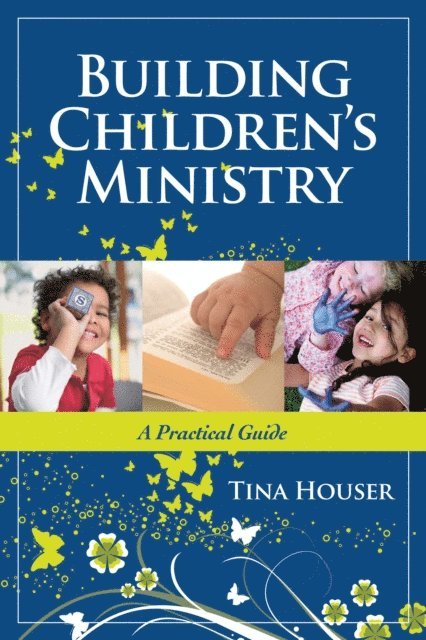 Tina Houser - Building Children's Ministry, E-bok