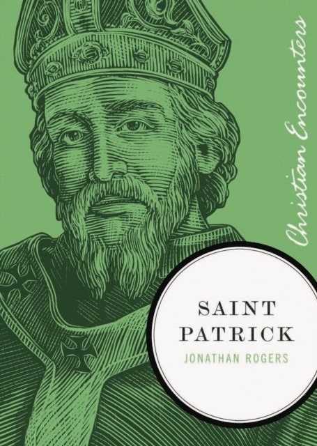 Jonathan Rogers - Saint Patrick, E-bok