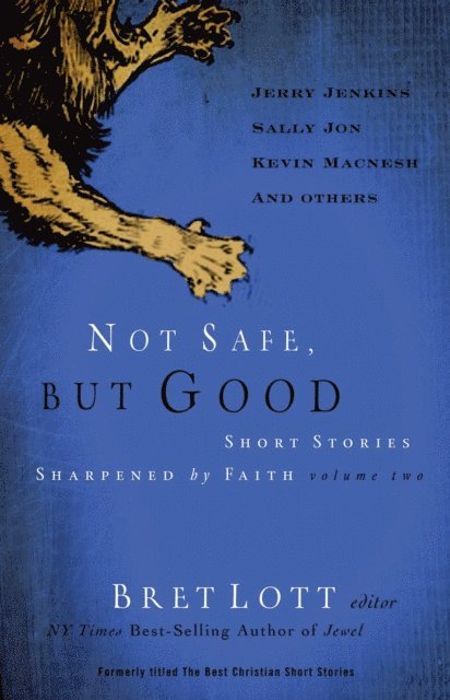 Kevin Macnesh, Sally Jon, Jerry Jenkins, Bret Lott - Not Safe, but Good, E-bok. Tillgänglighet: Lägg i varukorg