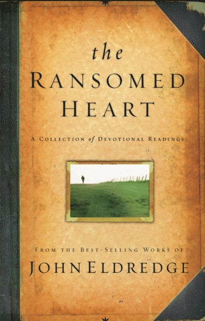 John Eldredge - Ransomed Heart, E-bok