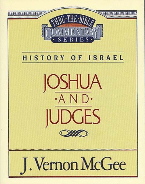 J. Vernon McGee - Thru the Bible Vol. 10: History of Israel (Joshua/Judges), E-bok