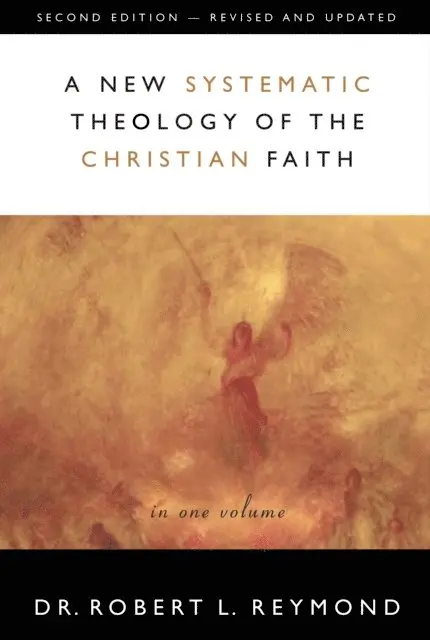Robert L. Reymond - New Systematic Theology of the Christian Faith, E-bok. Tillgänglighet: Lägg i varukorg