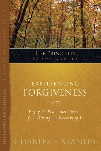 Charles F. Stanley - Experiencing Forgiveness, E-bok