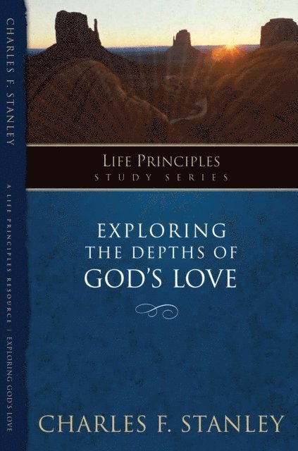 Charles F. Stanley - Exploring the Depths of God's Love, E-bok