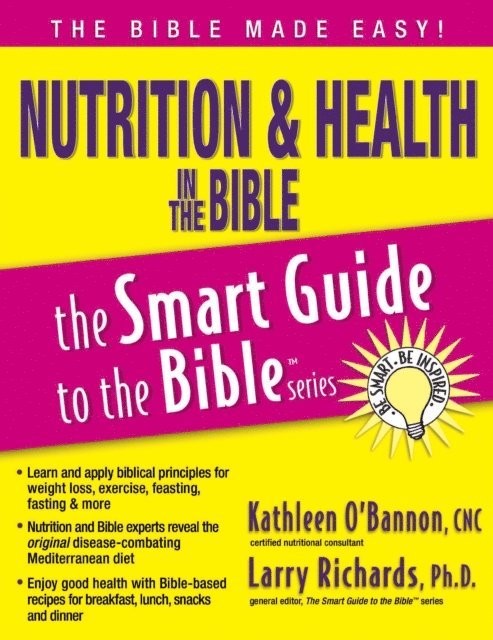 Kathleen O'Bannon, Larry Richards - Nutrition and   Health in the Bible, E-bok