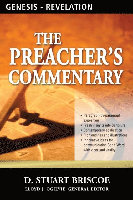 Don Williams, Douglas Stuart, Mark D. Roberts, James Philip, Earl Palmer, David L. McKenna, John C. Maxwell, Bruce Larson, Jr. Walter C. Kaiser, David Jackman, John A. Huffman, David A. Hubbard, John Guest, Roger Fredrikson, Sinclair B. Ferguson, Louis Evans, Maxie D. Dunnam, Russell H. Dilday, Gary W. Demarest, Kenneth L. Chafin, Paul Cedar, Stuart Briscoe, Myron Augsburger, Leslie C. Allen - Preacher's Commentary, Complete 35-Volume Set: Genesis - Revelation, E-bok