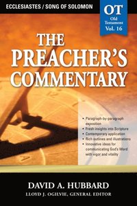 Preacher's Commentary - Vol. 16: Ecclesiastes / Song of Solomon