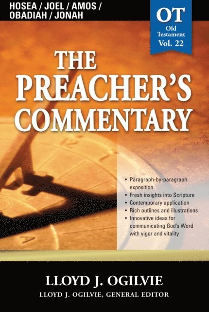 Lloyd J. Ogilvie - Preacher's Commentary - Vol. 22: Hosea / Joel / Amos / Obadiah / Jonah, E-bok