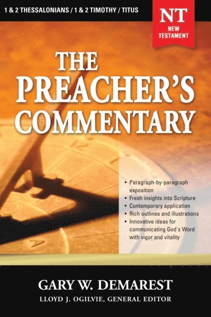 Gary W. Demarest - Preacher's Commentary - Vol. 32: 1 and   2 Thessalonians / 1 and   2 Timothy / Titus, E-bok