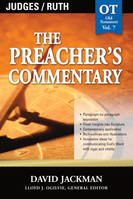 David Jackman - Preacher's Commentary - Vol. 07: Judges and   Ruth, E-bok