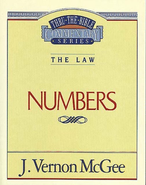J. Vernon McGee - Thru the Bible Vol. 08: The Law (Numbers), E-bok