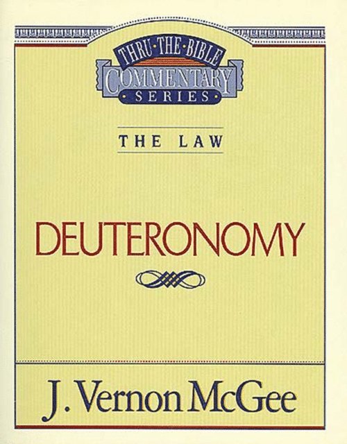 J. Vernon McGee - Thru the Bible Vol. 09: The Law (Deuteronomy), E-bok