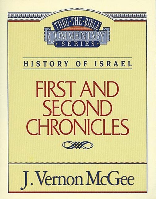 J. Vernon McGee - Thru the Bible Vol. 14: History of Israel (1 and   2 Chronicles), E-bok