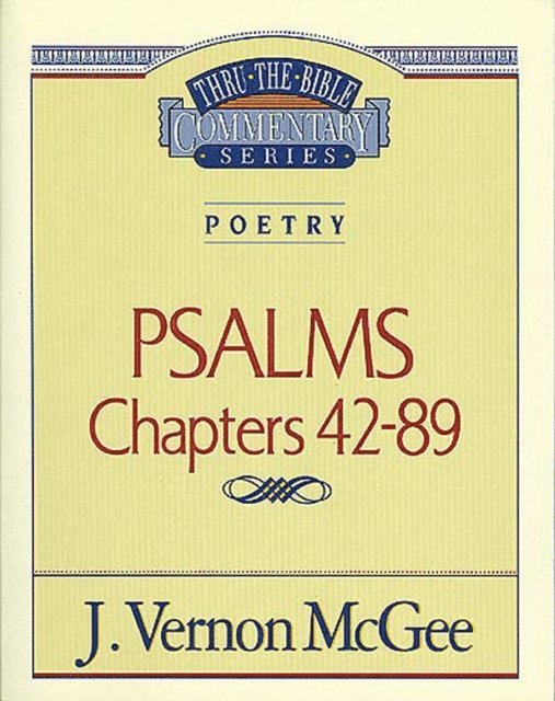 J. Vernon McGee - Thru the Bible Vol. 18: Poetry (Psalms 42-89), E-bok