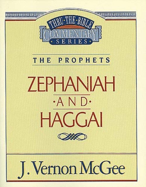 J. Vernon McGee - Thru the Bible Vol. 31: The Prophets (Zephaniah/Haggai), E-bok