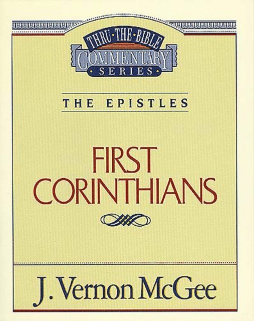 J. Vernon McGee - Thru the Bible Vol. 44: The Epistles (1 Corinthians), E-bok