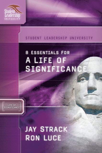 Ron Luce, Jay Strack - 8 Essentials for a Life of Significance, E-bok