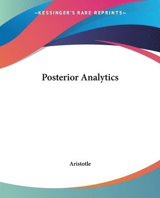 Aristotle - Posterior Analytics, Häftad