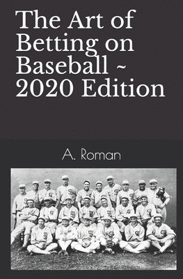 A. Roman - The Art of Betting on Baseball, Häftad