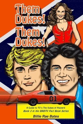 Billie Rae Bates - Them Dukes! Them Dukes!: A guide to TV's The Dukes Of Hazzard, Häftad. Tillgänglighet: Lägg i varukorg