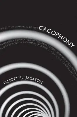 Elliott Eli Jackson - Cacophony, Häftad. Tillgänglighet: Lägg i varukorg