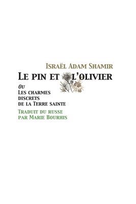 Maria Poumier - Le pin et l'olivier, ou Les charmes discrets de la Terre sainte, Häftad. Tillgänglighet: Lägg i varukorg