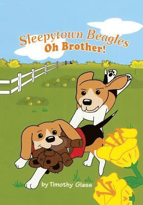 Timothy Glass - Sleepytown Beagles: Oh Brother!, Häftad. Tillgänglighet: Lägg i varukorg