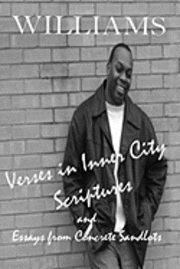 K. A. Williams - Verses in Inner City Scriptures: Essays from Concrete Sandlots, Häftad. Tillgänglighet: Lägg i varukorg