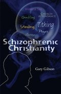 Schizophrenic Christianity