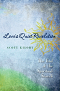 Love's Quiet Revolution: The End Of The Spiritual Search