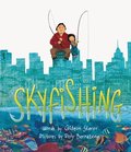 Skyfishing: (A Grand Tale with Grandpa)