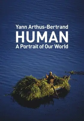 Yann Arthus-Bertrand - Human: A Portrait of Our World, Häftad. Tillgänglighet: Lägg i varukorg