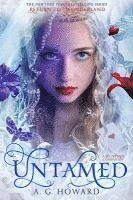A. G. Howard - Untamed (Splintered Series Companion): A Splintered Companion, Häftad