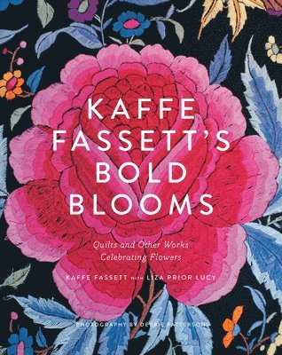 Kaffe Fassett, Liza Prior Lucy - Kaffe Fassett's Bold Blooms, Inbunden