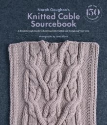 Norah Gaughan's Knitted Cable Sourcebook av Norah Gaughan