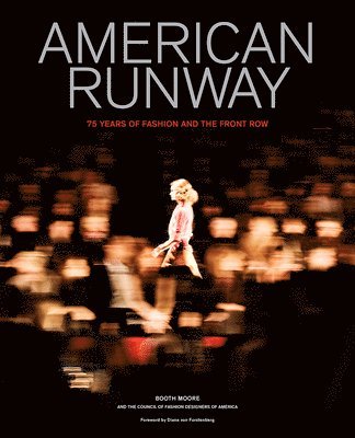 Booth Moore, Council of Fashion Designers of America - American Runway, Inbunden. Tillgänglighet: Lägg i varukorg