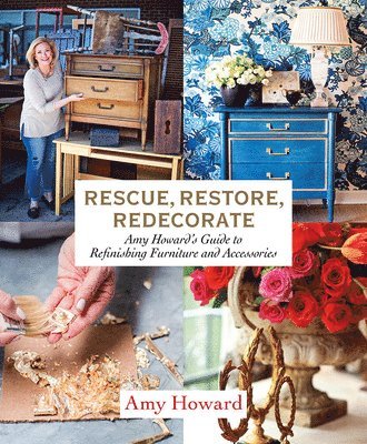 Rescue, Restore, Redecorate av Amy Howard