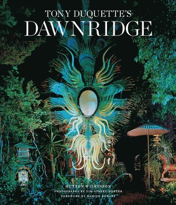 Hutton Wilkinson - Tony Duquette's Dawnridge, Inbunden. Tillgänglighet: Tillfälligt slut