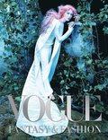 Vogue: Fantasy &; Fashion