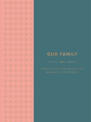 Abrams Noterie - Our Family: A Fill-in Book of Traditions, Memories, and Stories, Övrigt