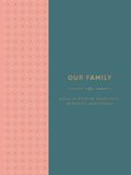 Our Family:A Fill-in Book of Traditions, Memories, and Stories
