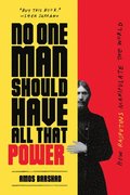 No One Man Should Have All That Power: How Rasputins Manipulate the World