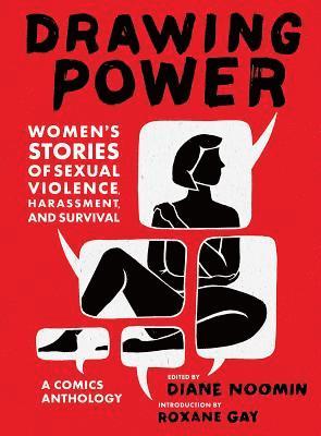 Drawing Power: Women's Stories of Sexual Violence, Harassment, and Survival av Diane Noomin