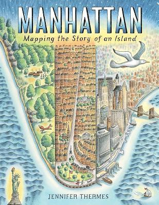 Jennifer Thermes - Manhattan: Mapping the Story of an Island, Inbunden