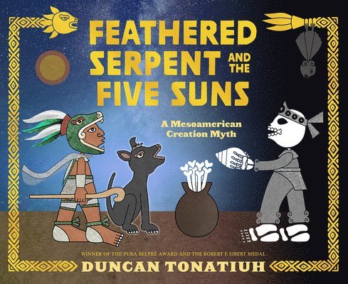 Duncan Tonatiuh - Feathered Serpent and the Five Suns, Inbunden